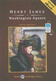 Washington Square - Henry James, Lorna Raver