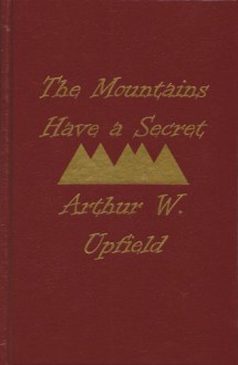 Mountains Have a Secret - Arthur W. Upfield