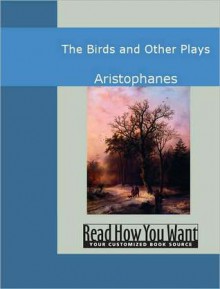 The Birds and Other Plays - Aristophanes