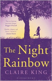 The Night Rainbow - Claire King