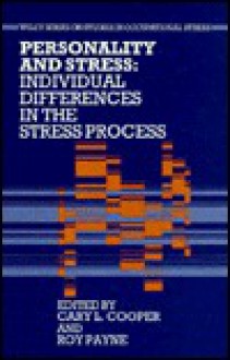 Personality and Stress: Individual Differences in the Stress Process - Cary L. Cooper