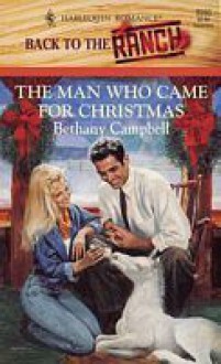 The Man Who Came for Christmas - Bethany Campbell