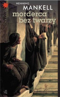 Mörder ohne Gesicht: Kriminalroman (Wallander, #1) - Henning Mankell, Paul Berf, Barbara Sirges