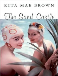 The Sand Castle - Rita Mae Brown, Marguerite Gavin