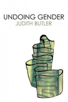 Undoing Gender - Judith Butler