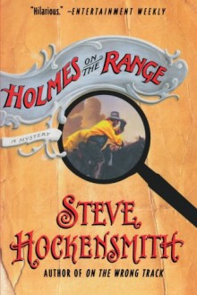 Holmes on the Range - Steve Hockensmith