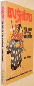 Bushido the Way of the Warrior - John Newman