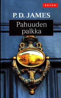 Pahuuden palkka - P.D. James