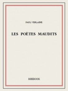 Les poètes maudits (French Edition) - Paul Verlaine