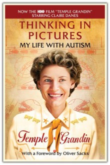 Thinking in Pictures: My Life with Autism - Temple Grandin