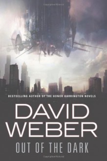 Out of the Dark - David Weber