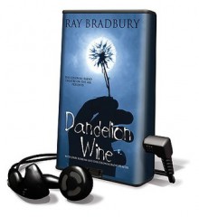 Dandelion Wine - Ray Bradbury, Jerry Robbins