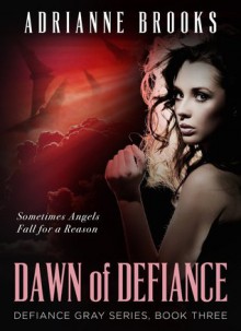 Dawn of Defiance - Adrianne Brooks