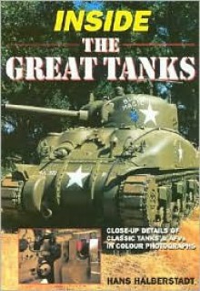 Inside the Great Tanks - Hans Halberstadt