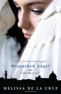 Misguided Angel (Blue Bloods, Book 5) - Melissa de la Cruz