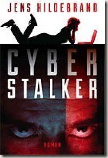 Cyberstalker - Jens Hildebrand