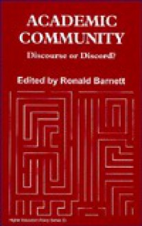 Academic Community: Discourse or Discord? - Ronald Barnett