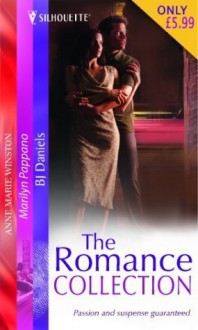 The Romance Collection - B.J. Daniels, Anne Marie Winston, Marilyn Pappano