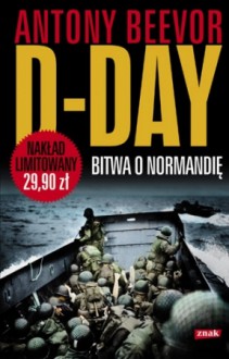 D-Day. Bitwa o Normandię - Antony Beevor, Magdalena Komorowska