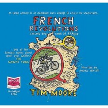 French Revolutions - Tim Moore,Andrew Wincott