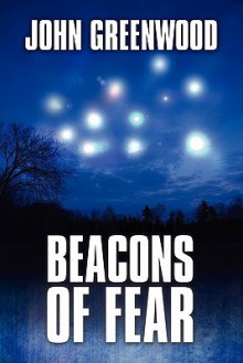 Beacons of Fear - John Greenwood