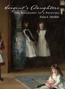 Sargent's Daughters: Kindle Edition - Erica E. Hirshler