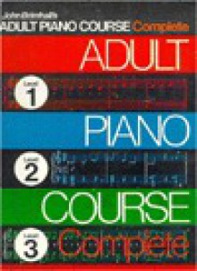 John Brimhall's Adult Piano Course Complete (Level 1, Level 2, Level 3) - John Brimhall