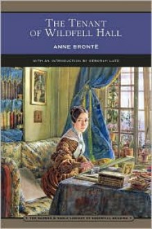 The Tenant of Wildfell Hall (Barnes & Noble Library of Essential Reading) - Anne Brontë, Deborah Lutz