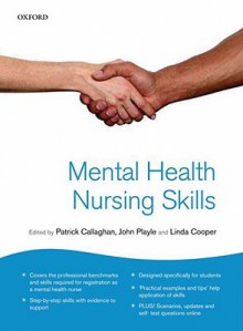 Mental Health Nursing Skills - Patrick Callaghan, Linda Cooper, John Playle