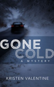 Gone Cold - Kristen Valentine