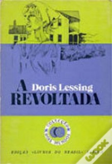 A Revoltada - Doris Lessing