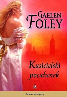 Kusicielski pocałunek - Gaelen Foley