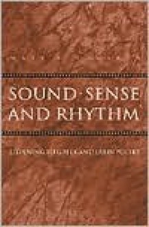 Sound, Sense, and Rhythm: Listening to Greek and Latin Poetry - Mark W. Edwards