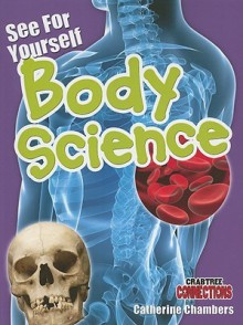 See for Yourself: Body Science - Catherine Chambers