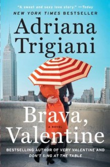 Brava, Valentine: A Novel - Adriana Trigiani