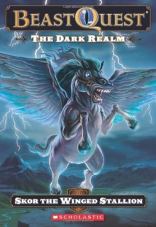 The Beast Quest #14: The Dark Realm: Skor The Winged Stallion - Scholastic Inc., Adam Blade, Ezra Tucker