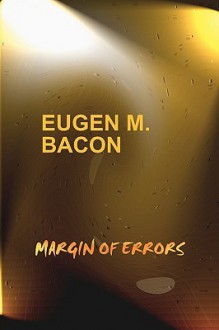 Margin of Errors - Eugen M. Bacon