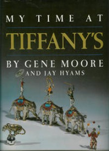 My Time at Tiffany's - Gene Moore, Jay Hyams