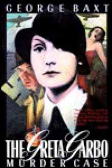 The Greta Garbo Murder Case - George Baxt