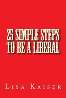 25 Simple Steps to Be a Liberal - Zondervan Publishing