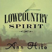 Lowcountry Spirit - Ann Hite, To Be Announced