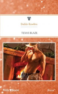 Mills & Boon : Texas Blaze (The Wrong Bed) - Debbi Rawlins