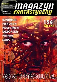 Magazyn Fantastyczny 06 (3/2005) - Krzysztof Piskorski, Izabela Degórska, Sebastian Uznański, Tomasz Kaczmarek, Katarzyna Kruszewska, Piotr Połubiński, Artur T. Korczyński, Piotr Klinger, Andrzej Zbyryt, Daniel Nogal, Adam Witczak, Redakcja pisma Magazyn Fantastyczny