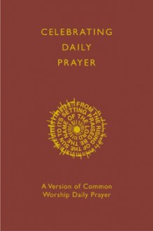 Celebrating Daily Prayer - David Stancliffe