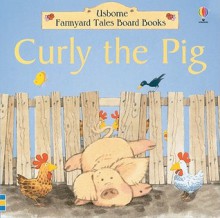 Curly the Pig Board Book - Heather Amery