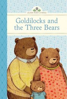 Goldilocks and the Three Bears - Diane Namm, Stephanie Graegin