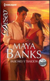 Pasiones Y Traicion - Maya Banks