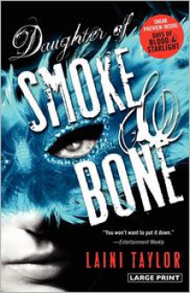 Daughter of Smoke & Bone (Daughter of Smoke and Bone, #1) - Laini Taylor