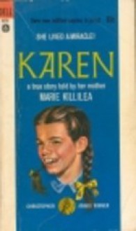 Karen: A True Story Told by Her Mother - Marie Killilea