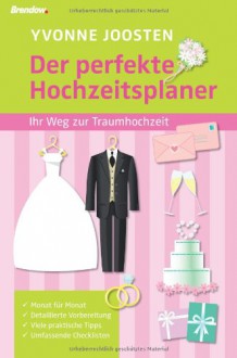 Der perfekte Hochzeitsplaner - Yvonne Joosten